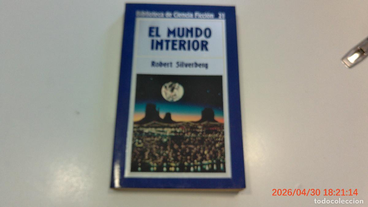 Libros de segunda mano: ORBIS CIENCIA FICCION EL MUNDO INTERIOR 21 ROBERT SILVERBERG
