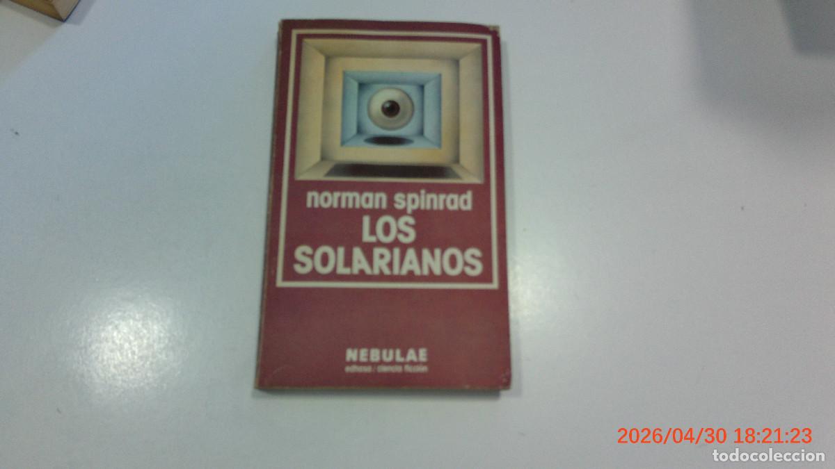 Libros de segunda mano: CIENCIA FICCION NORMAN SPINRAD LOS SOLARIANOS EDHASA NEBULAE