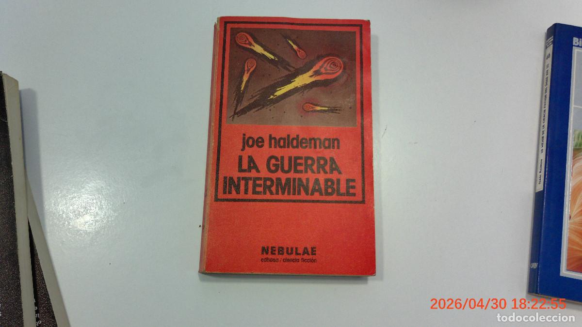 Libros de segunda mano: CIENCIA FICCION JOE HALDEMAN LA GUERRA INTERMINABLE EDHASA NEBULAE