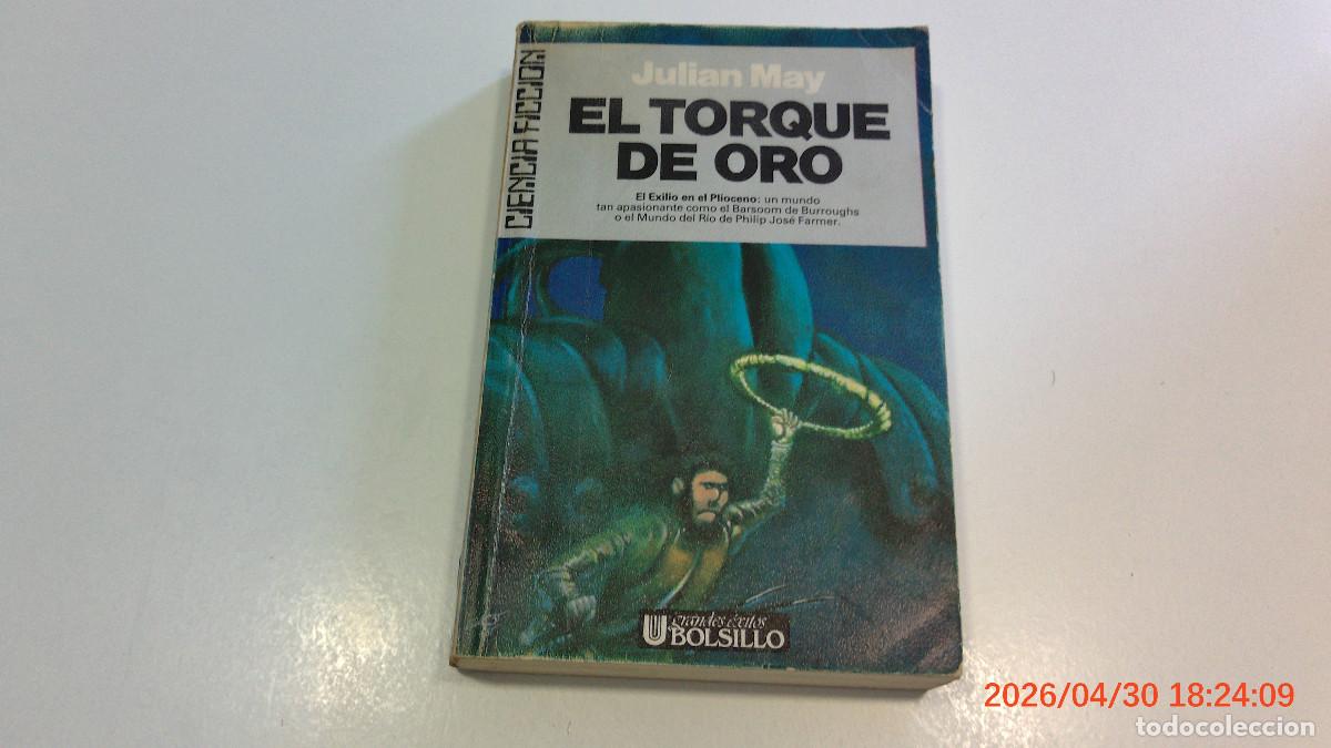 Libros de segunda mano: ULTRAMAR CIENCIA FICCION JULIAN MAY EL TORQUE DE ORO