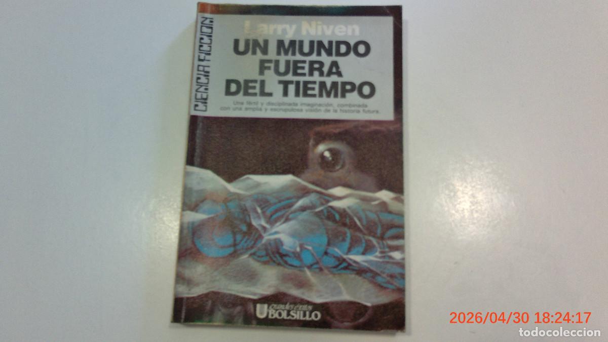 Libros de segunda mano: ULTRAMAR CIENCIA FICCION UN MUNDO FUERA DEL TIEMPO LARRY NIVEN