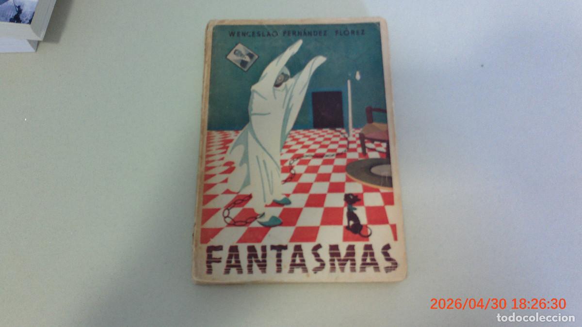 Libros de segunda mano: WENCESLAO FERNANDEZ FLOREZ FANTASMAS