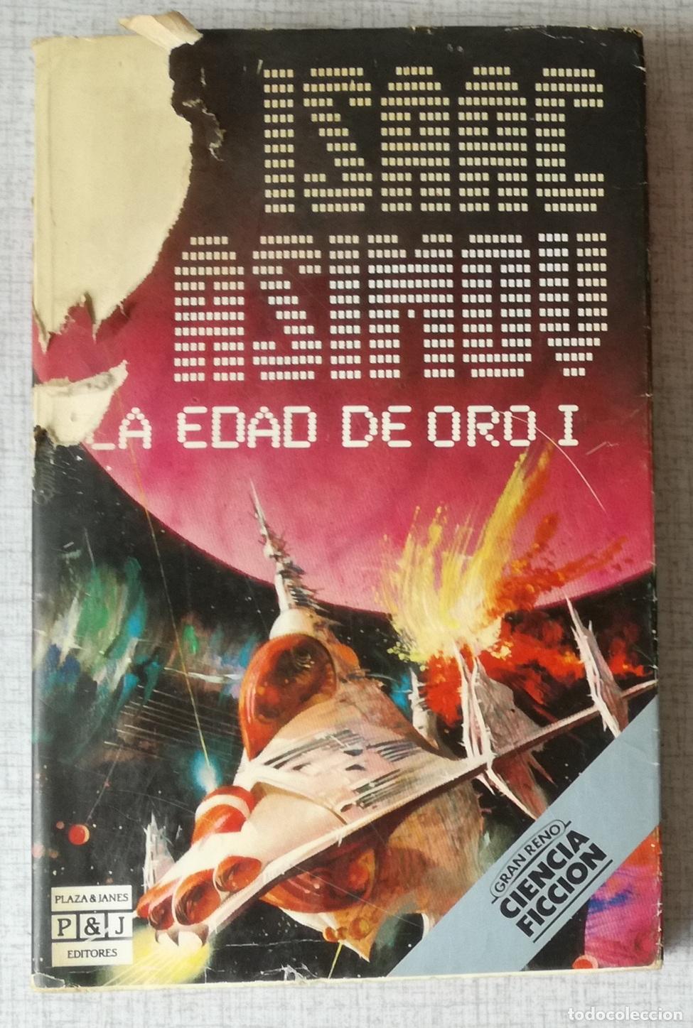 Libros de segunda mano: La Edad de Oro I - Isaac Asimov; Plaza & Janes, Gran Reno
