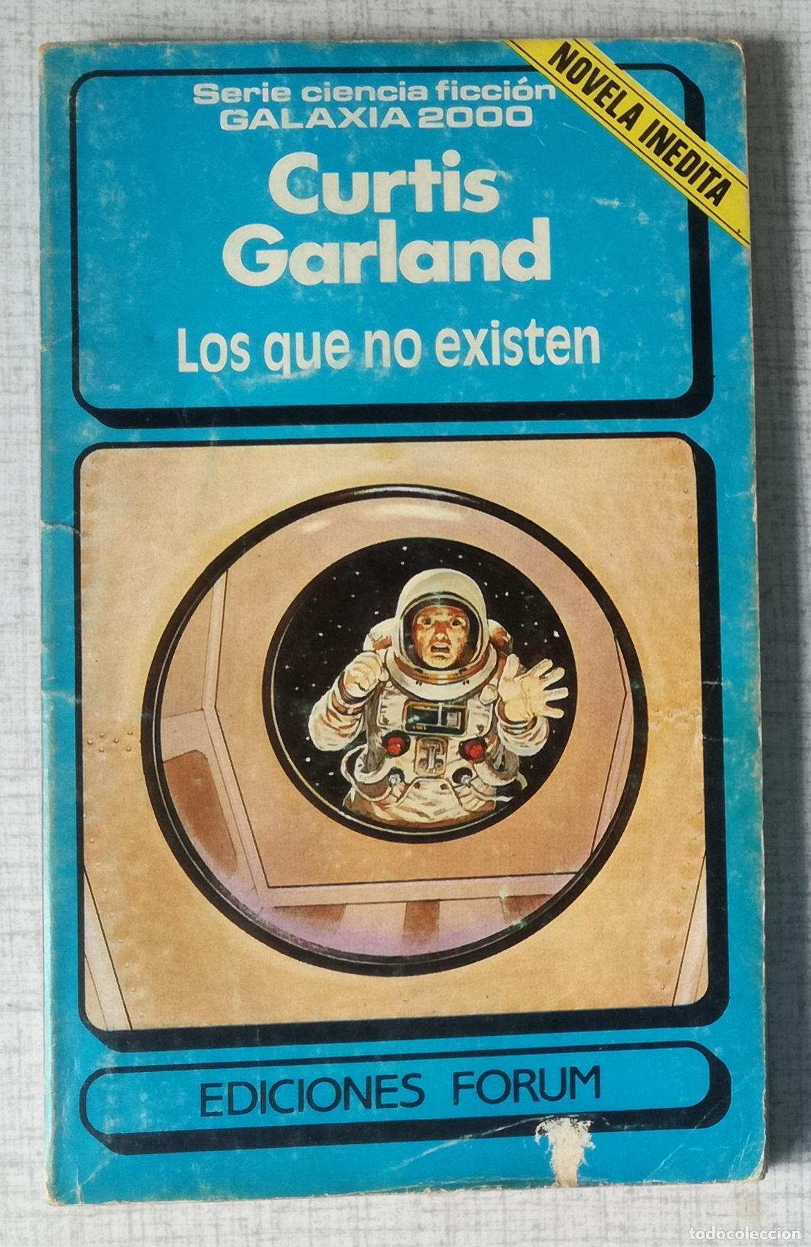 Libros de segunda mano: Bolsilibros pulp, Galaxia 2000, Ediciones Forum, n&ordm; 19: Los que no existen - Curtis Garland