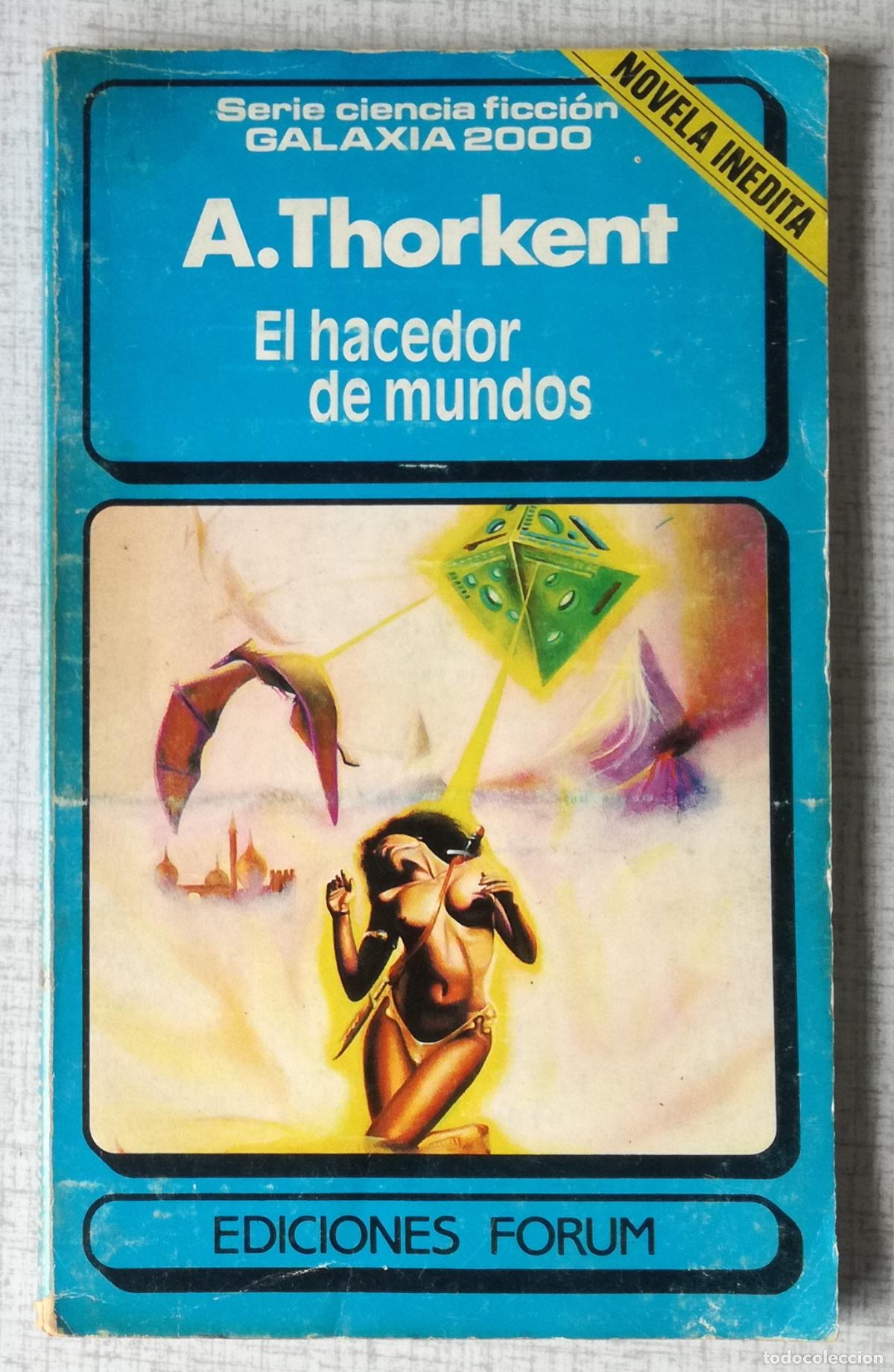 Libros de segunda mano: Bolsilibros pulp, Galaxia 2000, Ediciones Forum, n&ordm; 7: El hacedor de mundos - A. Thorkent
