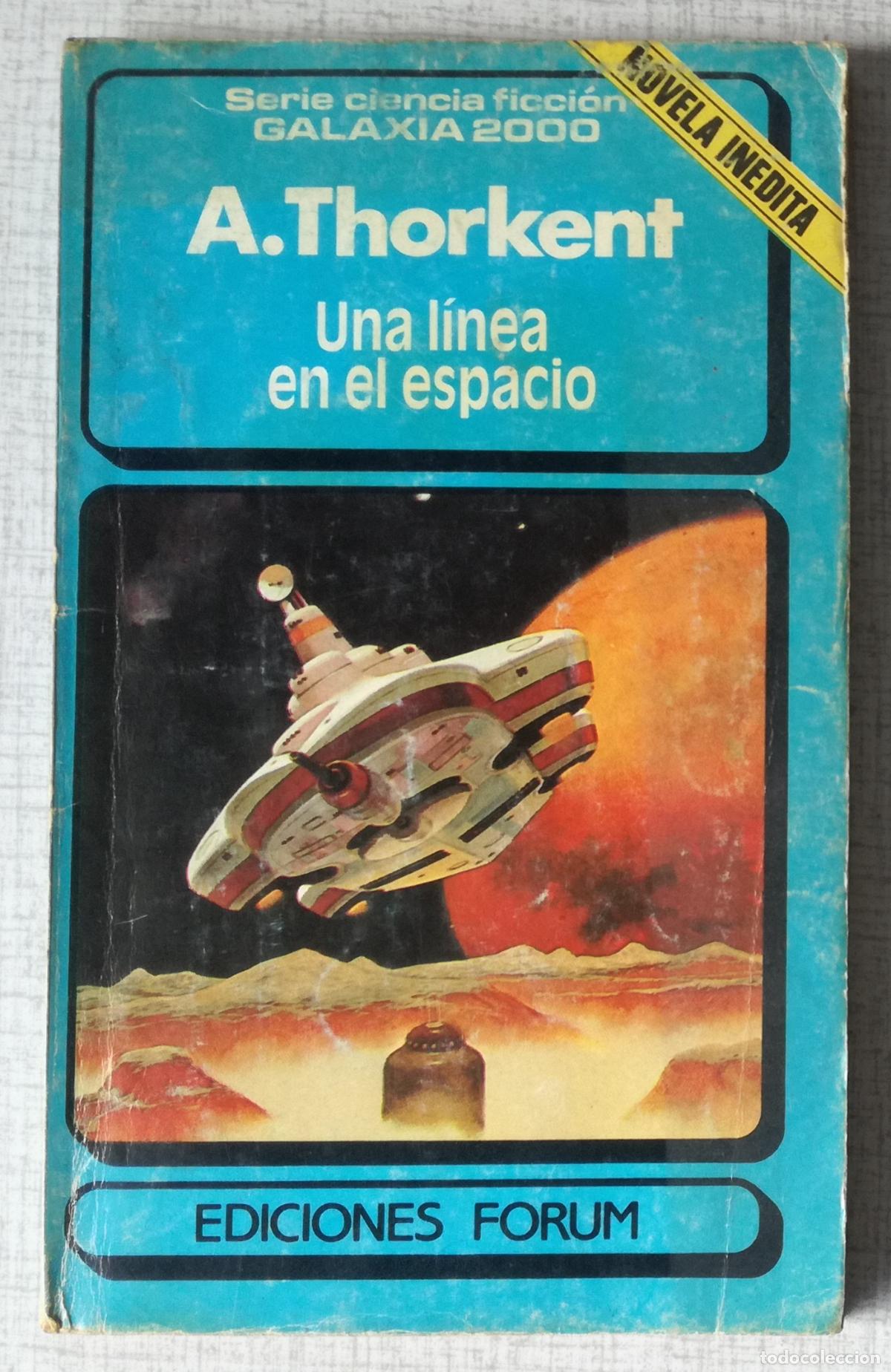 Libros de segunda mano: Bolsilibros pulp, Galaxia 2000, Ediciones Forum, n&ordm; 18: Una linea en el espacio - A. Thorkent