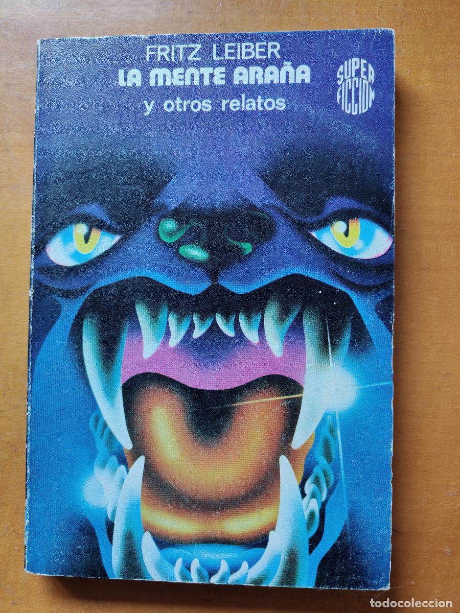 Libros de segunda mano: La mente ara&ntilde;a y otros relatos. Fritz Leiber. Colecci&oacute;n Super ficci&oacute;n Mart&iacute;nez Roca N&ordm; 37