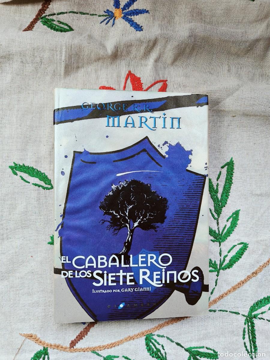 Libros de segunda mano: El Caballero de los Siete Reinos. Ed. Lujo. Gigamesh. Tapa dura. Elio M. Garc&iacute;a, George R. Mart&iacute;n