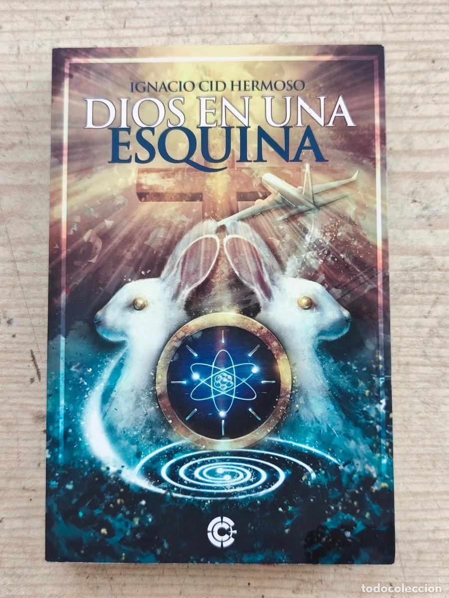 Libros de segunda mano: Dios en una esquina - Ignacio Cid Hermoso - 2022 - Editorial Cazador