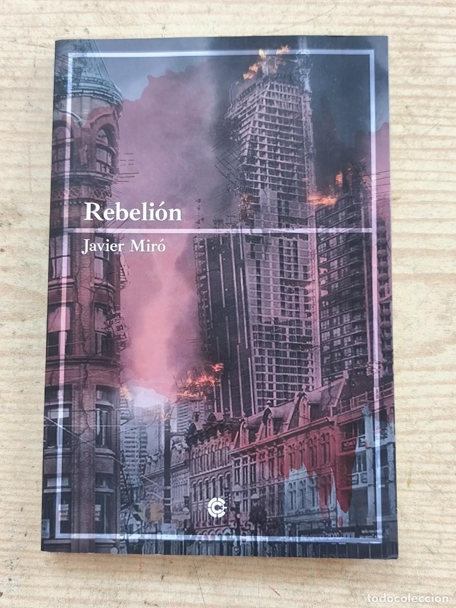 Libros de segunda mano: Rebeli&oacute;n - Javier Mir&oacute; - 2023 - Editorial Cazador