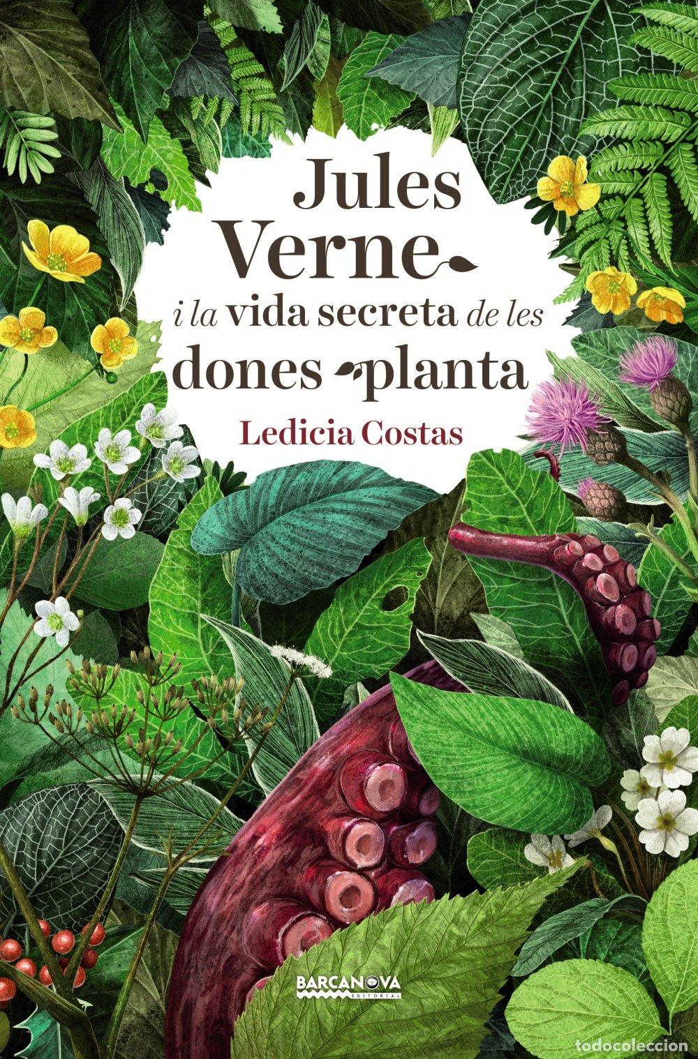 Libros de segunda mano: Jules Verne i la Vida Secreta de les Dones Planta - Ledicia Costas - Barcanova - Llibres Infantils