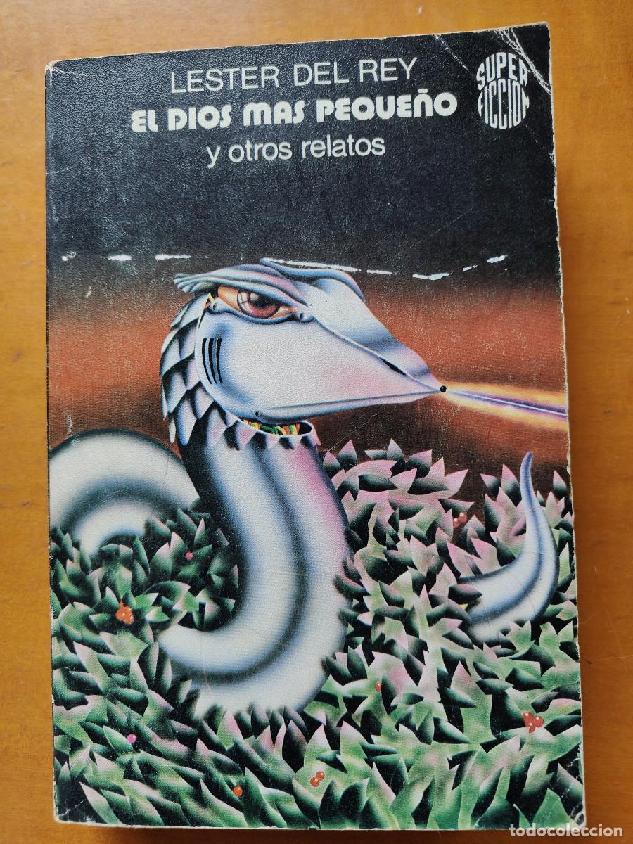 Libros de segunda mano: El Dios m&aacute;s peque&ntilde;o y otros relatos. Lester Del Rey. Colecci&oacute;n Super ficci&oacute;n Mart&iacute;nez Roca N&ordm; 47