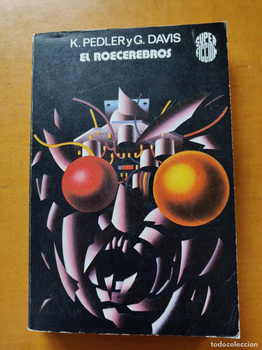 Libros de segunda mano: El roecerebros. K. Pedler y G. Davis. Colecci&oacute;n Super ficci&oacute;n Mart&iacute;nez Roca N&ordm; 6