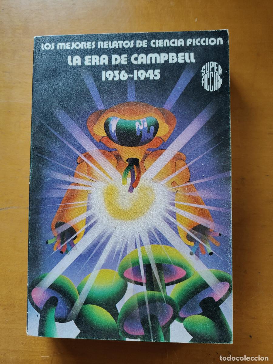 Libros de segunda mano: Los mejores relatos de CF. La era de Campbell 1936-45. Colecci&oacute;n Super ficci&oacute;n Mart&iacute;nez Roca N&ordm; 19