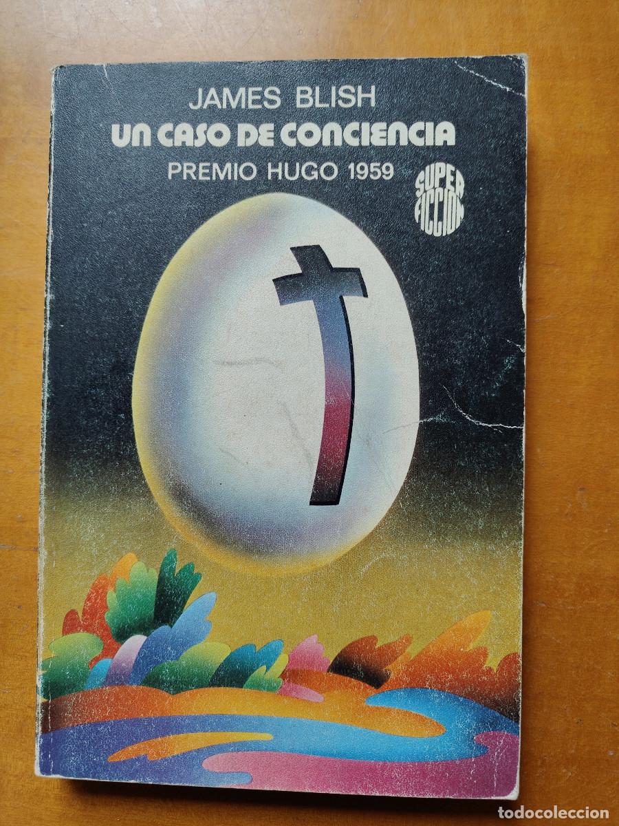 Libros de segunda mano: Un caso de conciencia. James Blish. Premio Hugo 1959. Colecci&oacute;n Super ficci&oacute;n Mart&iacute;nez Roca N&ordm; 17