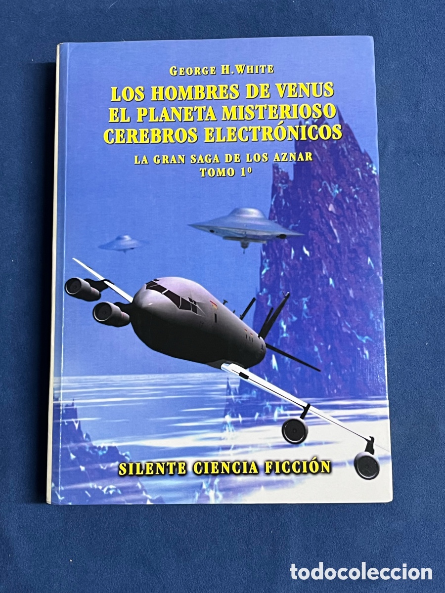 Libros de segunda mano: Saga de los Aznar, tomo 1. George H White. Silente. Hombres Venus, El planeta misterioso, Cerebros I