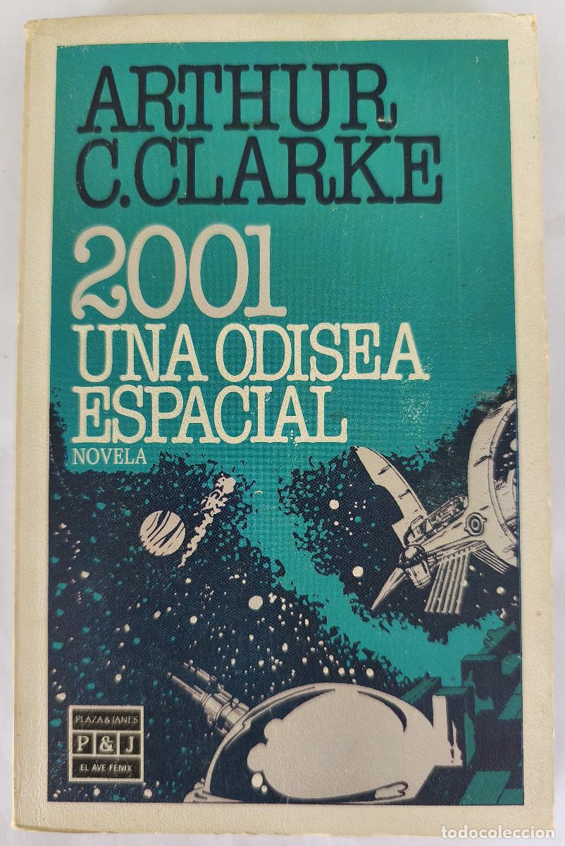 Libros de segunda mano: 2001 UNA ODISEA ESPACIAL - Arthur C. Clarke - Plaza & Janes 1985