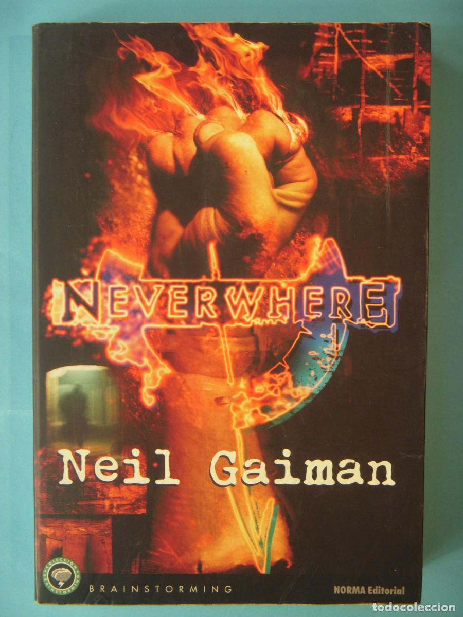 Libros de segunda mano: NEVERWHERE - NEIL GAIMAN - NORMA EDITORIAL, 1999 1&ordf; EDICION (BUEN ESTADO)
