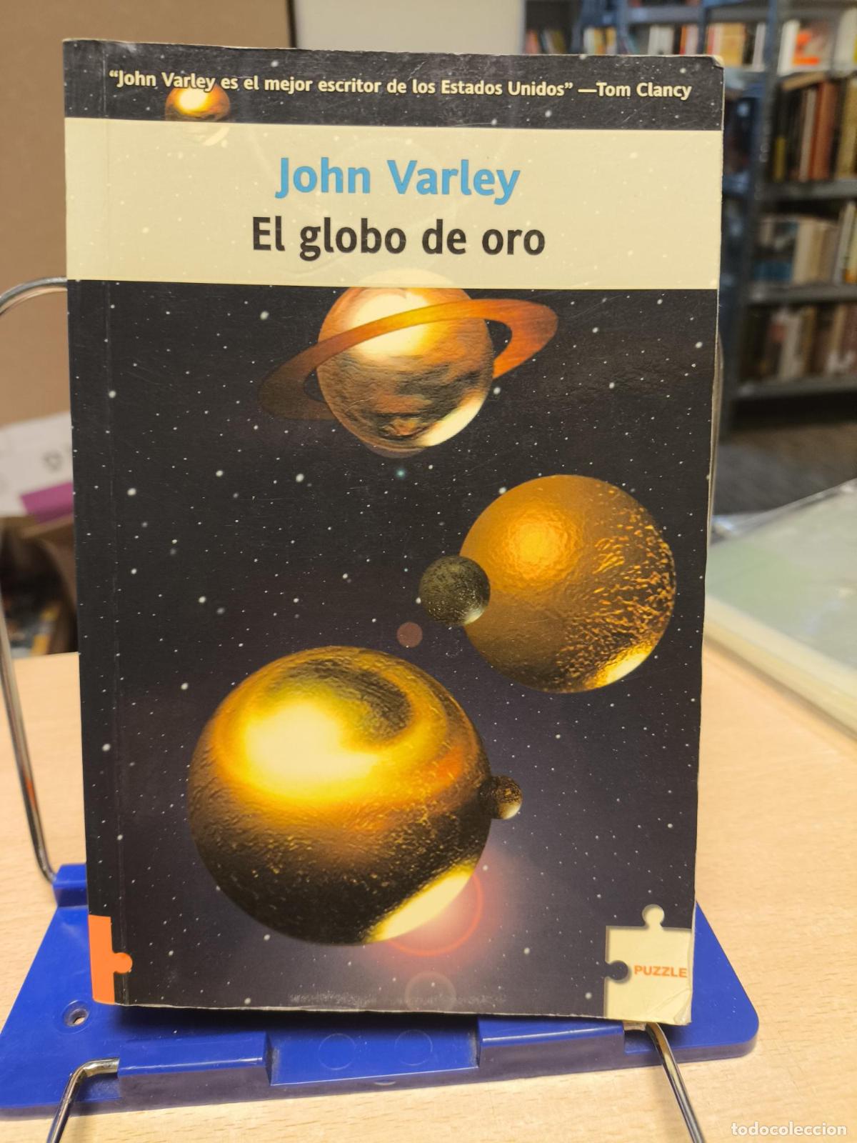Libros de segunda mano: EL GLOBO DE ORO - JOHN VARLEY - PUZZLE ED. - Varley, John