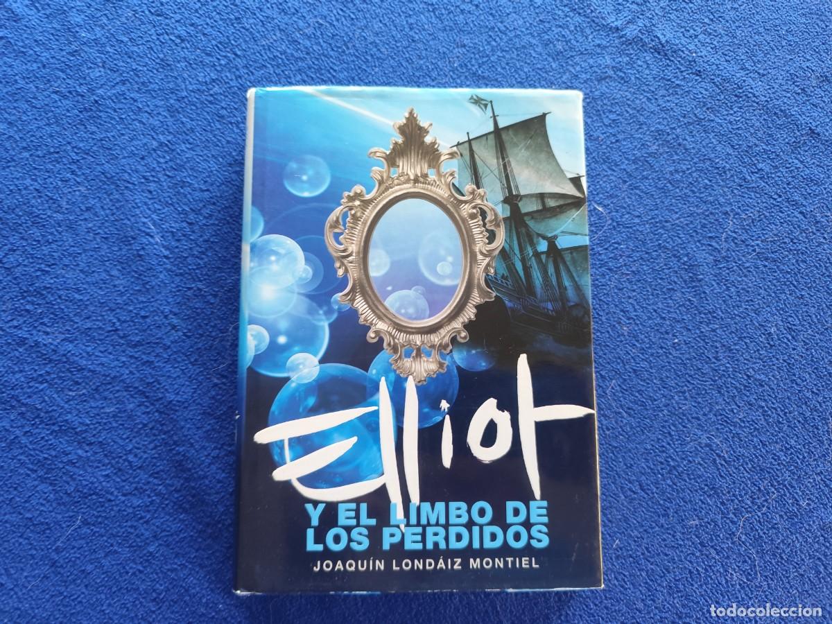 Libros de segunda mano: Elliot y El Limbo de los Perdidos Joaquim Lond&aacute;iz Montiel Ed. Montena 2007