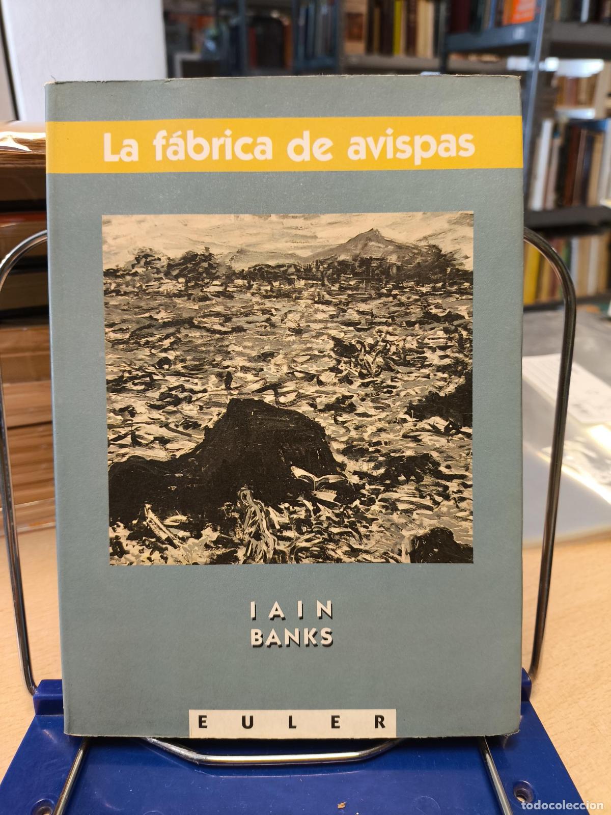 Libros de segunda mano: LA F&Aacute;BRICA DE LAS AVISPAS / IAN BANKS -ED. EULER PRIMERA ED. 1987 - Banks, Iain