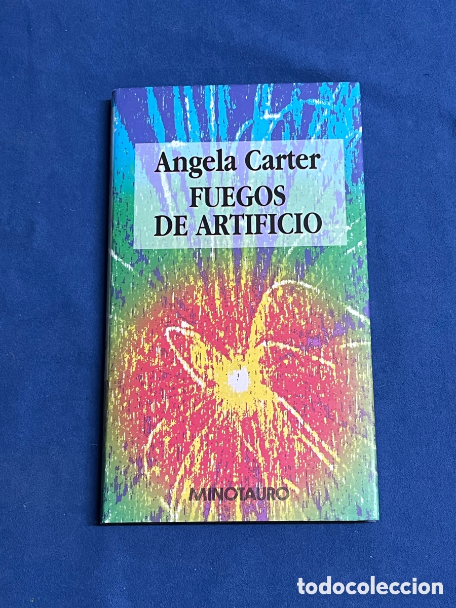 Libros de segunda mano: Fuegos de artificio. Angela Carter. Minotauro. Tapa dura y sobrecubierta.