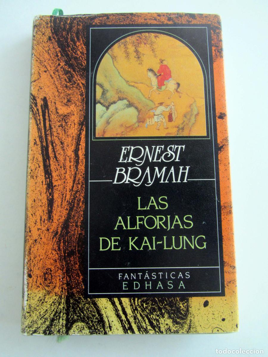 Libros de segunda mano: Las alforjas de Kai-Lung. Ernest Bramah. Fant&aacute;sticas Edhasa 1990