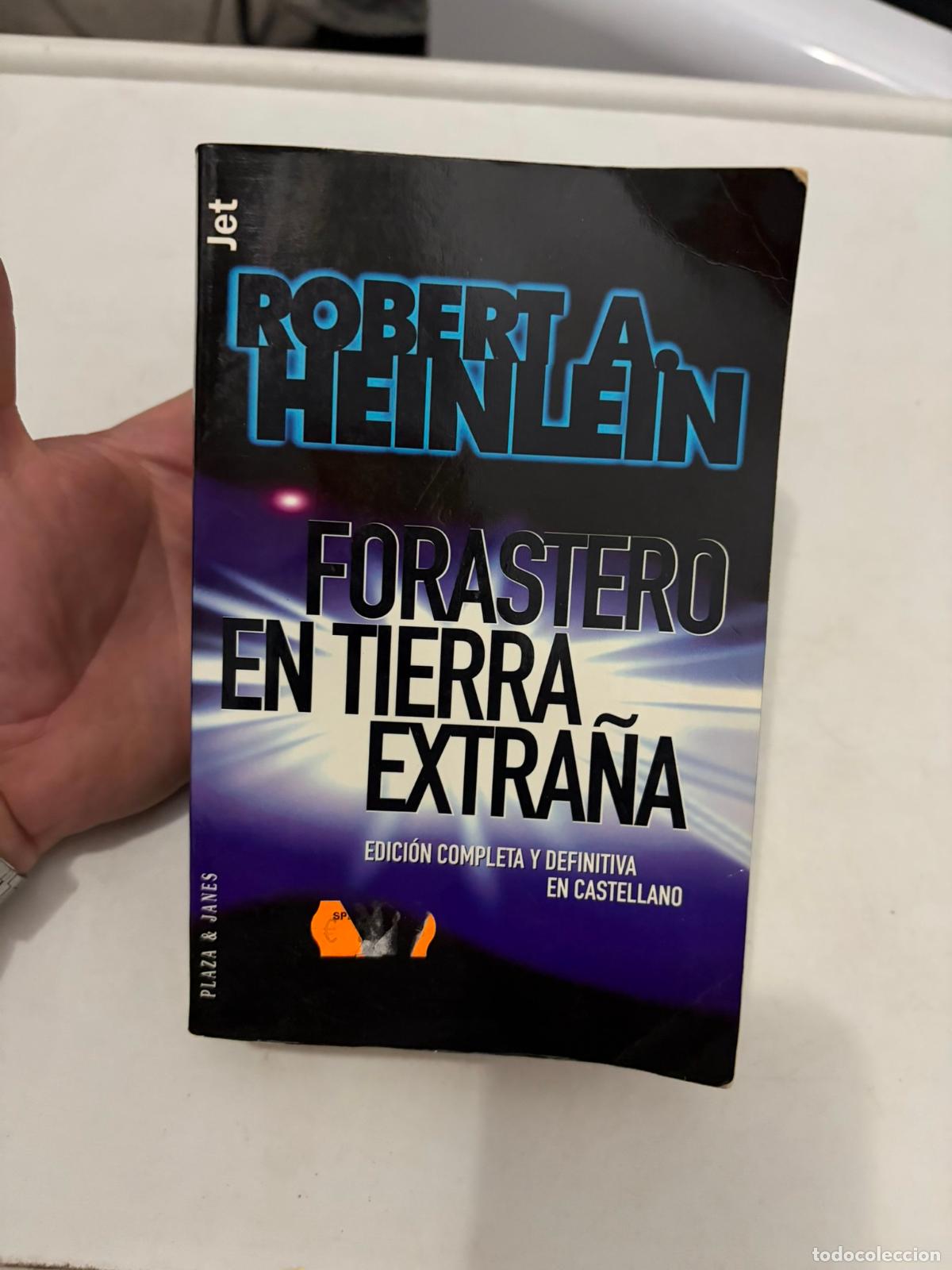 Libros de segunda mano: FORASTERO EN TIERRA EXTRA&Ntilde;A - EDICI&Oacute;N INTEGRA - ROBERT HEINLEIN