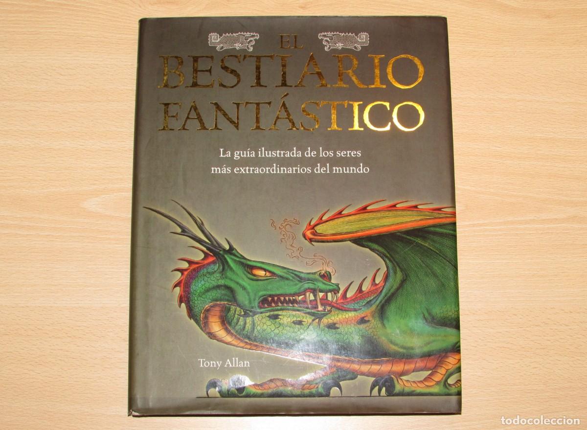 Libros de segunda mano: El bestiario fant&aacute;stico gu&iacute;a ilustrada seres extraordinarios del mundo Tony Allan Timun Mas 2009