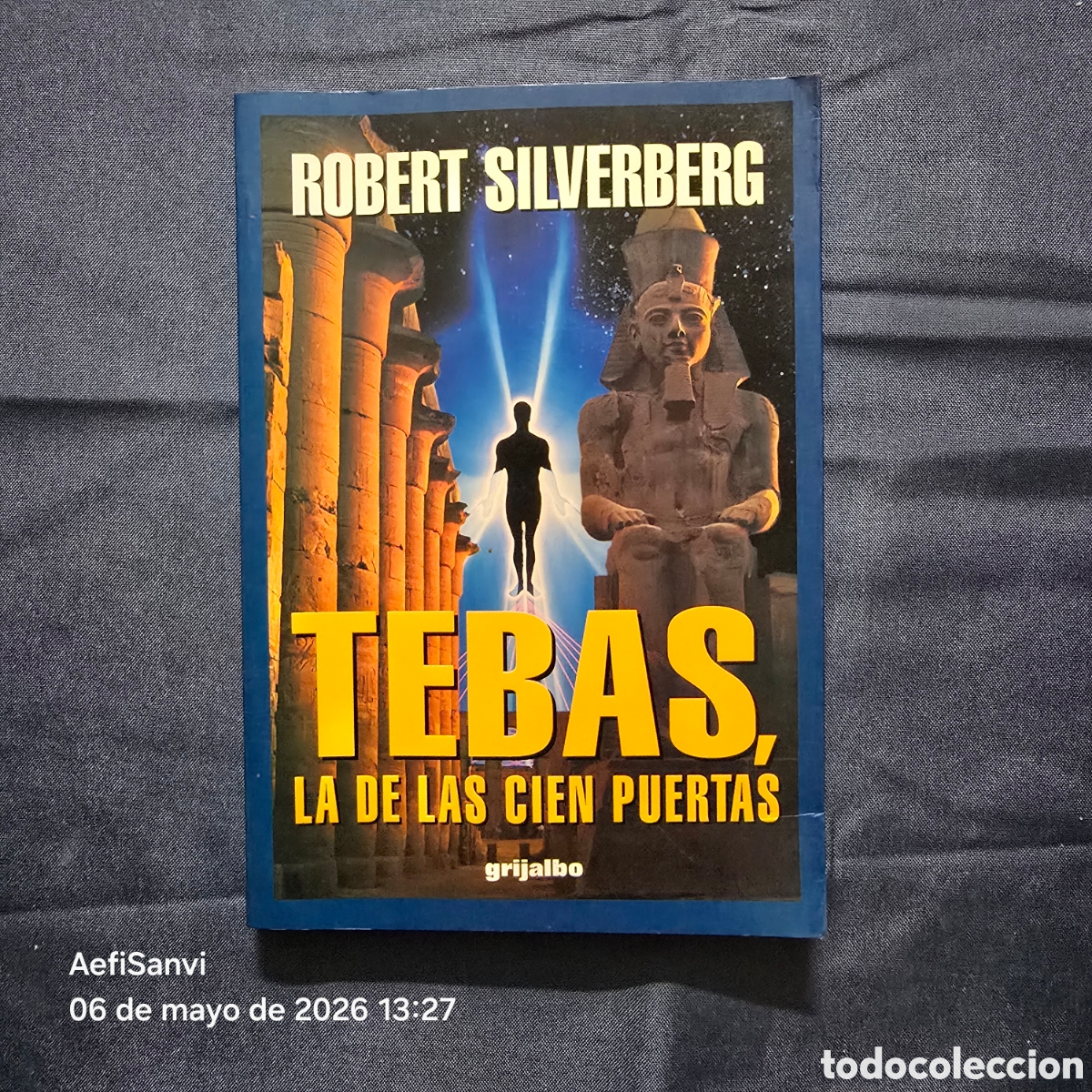 Libros de segunda mano: TEBAS, LA DE LAS CIEN PUERTAS (ROBERT SILVERBERG) (GRIJALBO)
