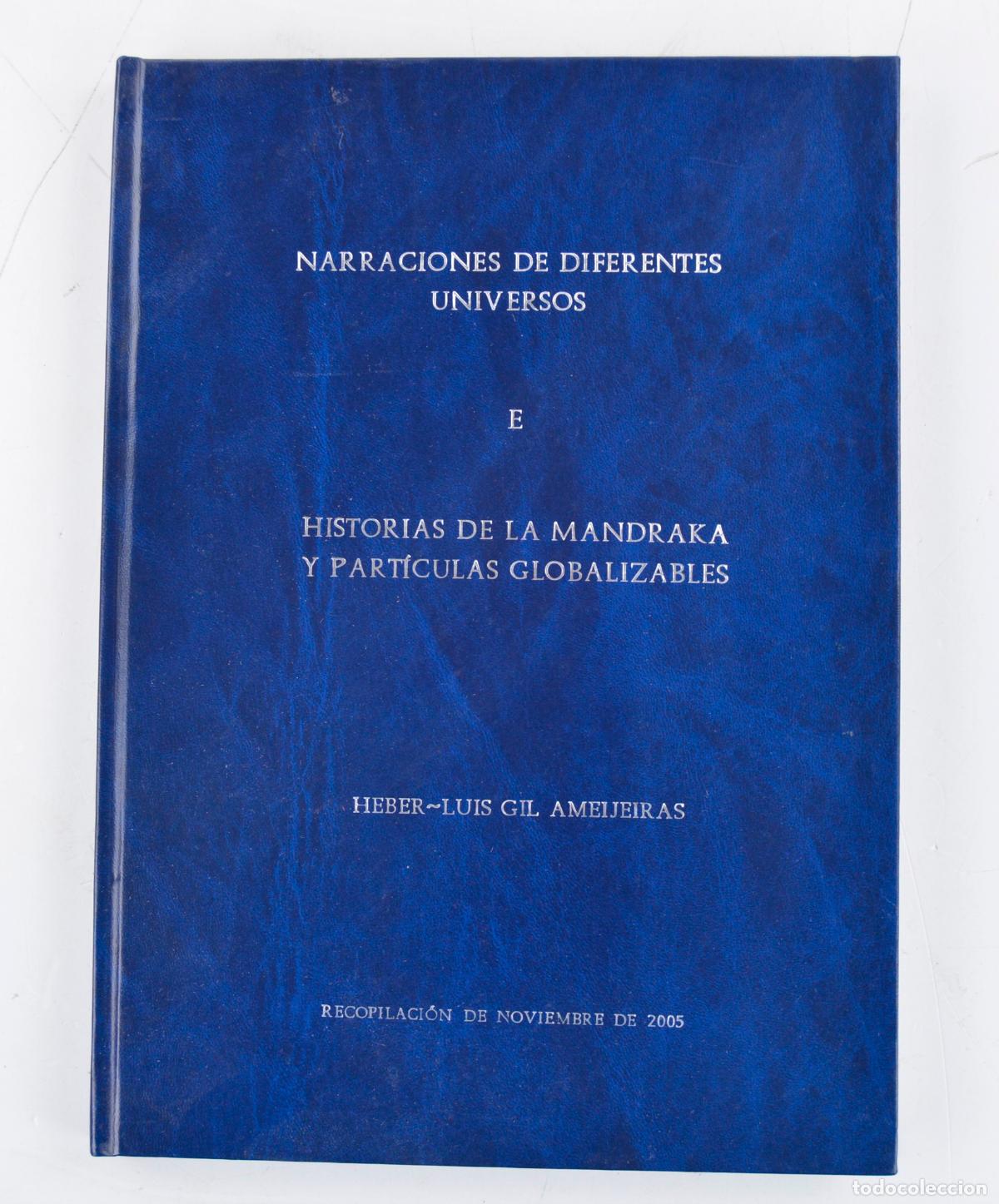 Libros de segunda mano: Narraciones de diferentes universos e Historias de la Mandraka y part&iacute;culas globalizables, 2005.