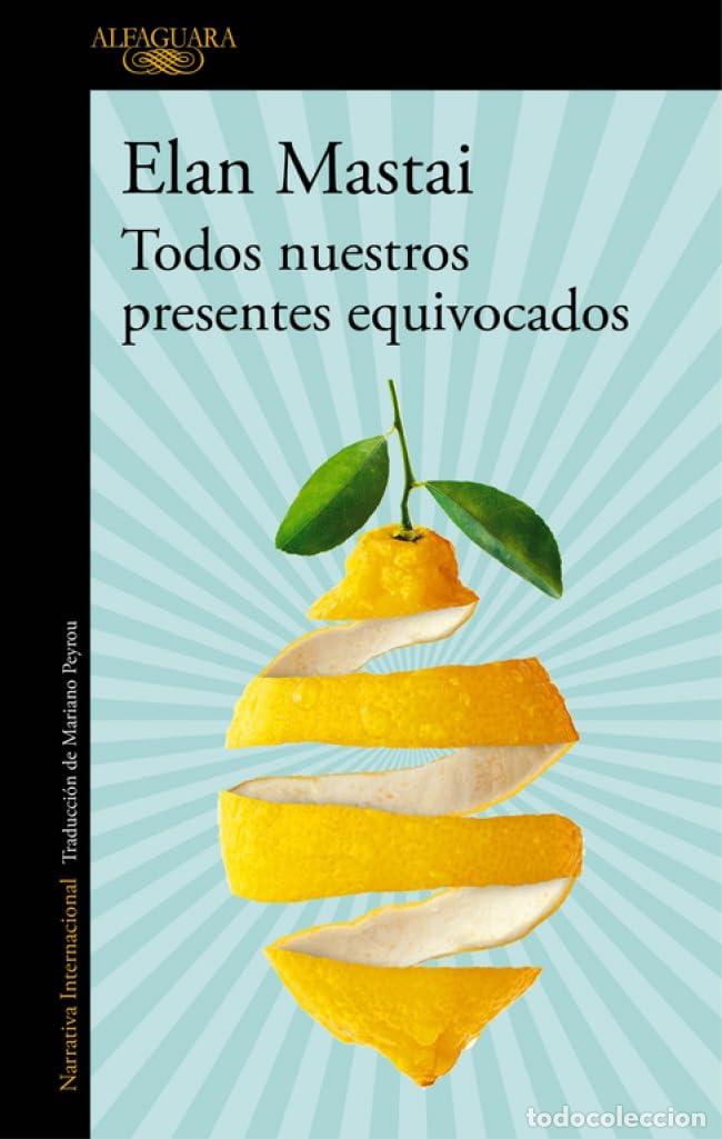 Libros de segunda mano: Todos nuestros presentes equivocados (Literaturas)