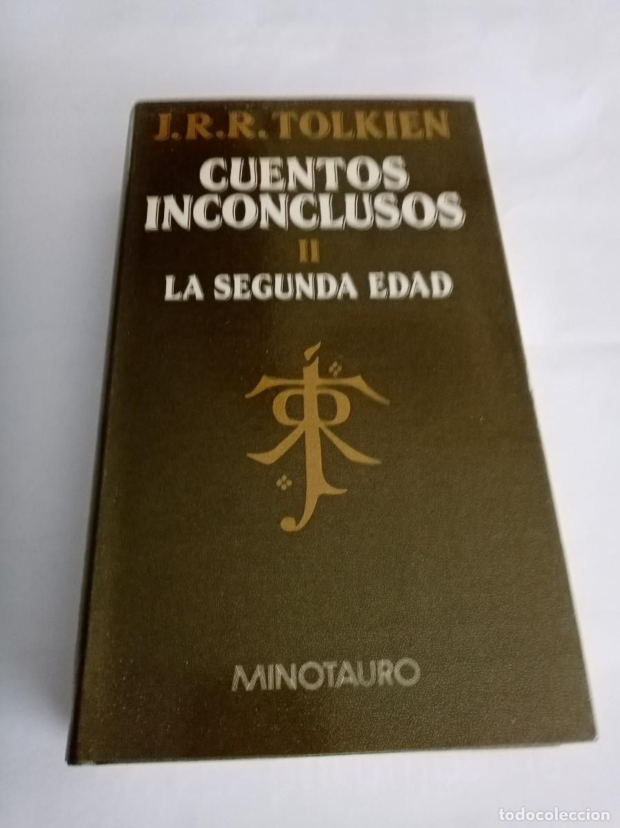 Libros de segunda mano: CUENTOS INCONCLUSOS ( II ) , LA SEGUNDA EDAD .J R R Tolkien ( MINOTAURO )