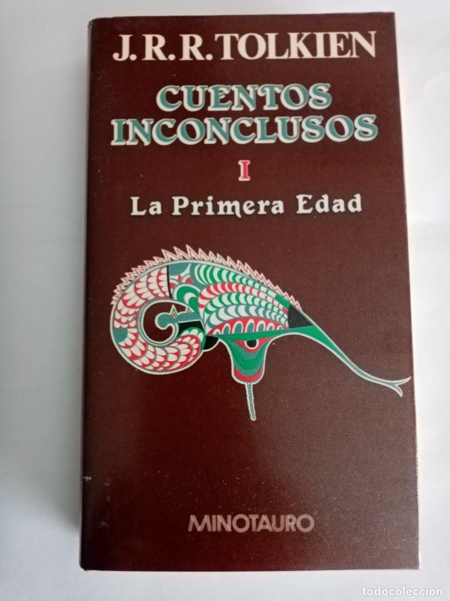Libros de segunda mano: CUENTOS INCONCLUSOS ( I ) , LA PRIMERA EDAD. J R R Tolkien ( MINOTAURO )