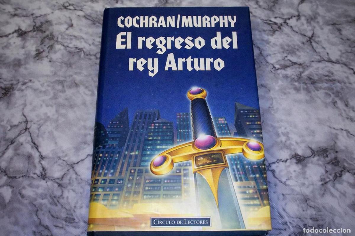 Libri di seconda mano: El Regreso del Rey Arturo