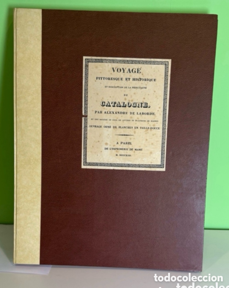 Gebrauchte B&uuml;cher: VOYAGE PITTORESQUE ET HISTORIQUE DE LA CATALOGNE &ndash; ALEXANDRE DE LABORDE &ndash; MONTSERRAT 1973