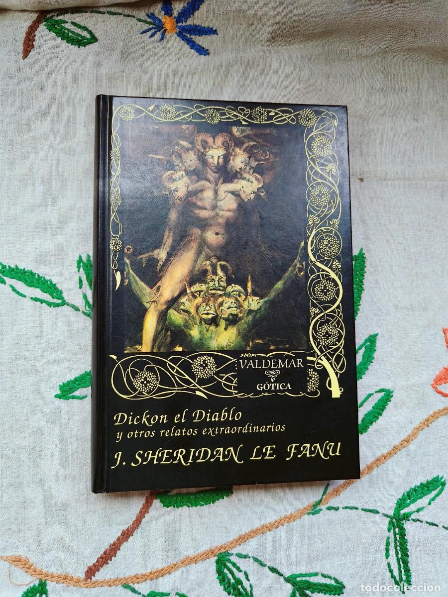 Libros de segunda mano: Dickon el diablo y otros relatos extraordinarios. 1 Edici&oacute;n 1993. Joseph Sheridan Le Fanu. Valdemar