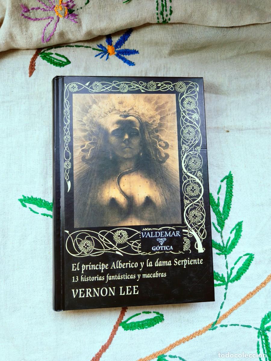 Libros de segunda mano: El Pr&iacute;ncipe Alb&eacute;rico y dama Serpiente. 13 Historias fant&aacute;sticas y macabras. 1 Ed. 2013. Valdemar.