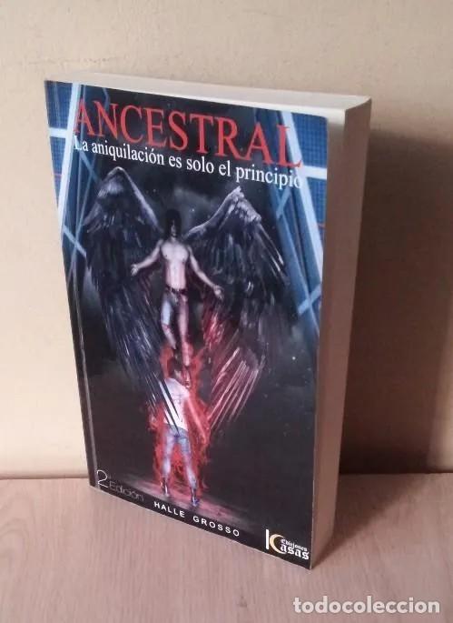 Libri di seconda mano: HALLE GROSSO - ANCESTRAL, LA ANIQUILACI&Oacute;N ES SOLO EL PRINCIPIO - EDICIONES CASAS 2014