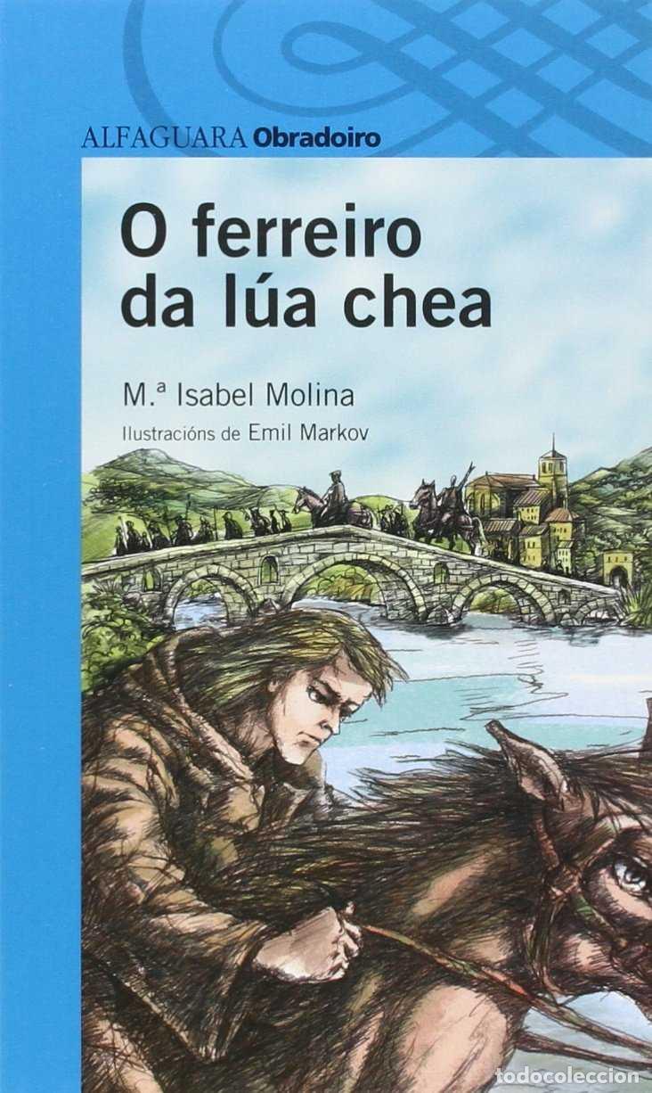 Libros de segunda mano: O Ferreiro Da L&uacute;a Chea - M&ordf; Isabel Molina - Ediciones Obradoiro