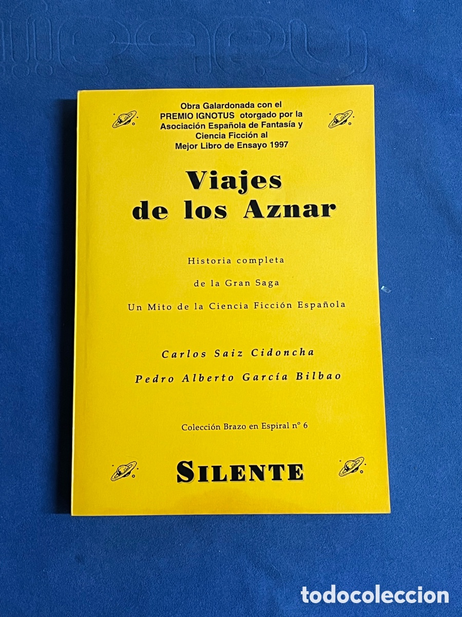 Libros de segunda mano: VIAJES DE LOS AZNAR. Carlos S&aacute;iz Cidoncha y Pedro Garc&iacute;a Bilbao. Silente Brazo en espiral 6. Saga