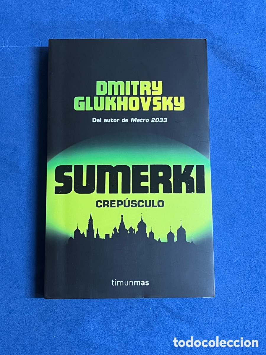 Libros de segunda mano: [FIRMADO por AUTOR] SUMERKI (Crep&uacute;sculo). Dmitry Glukhovsky. TImun Mas