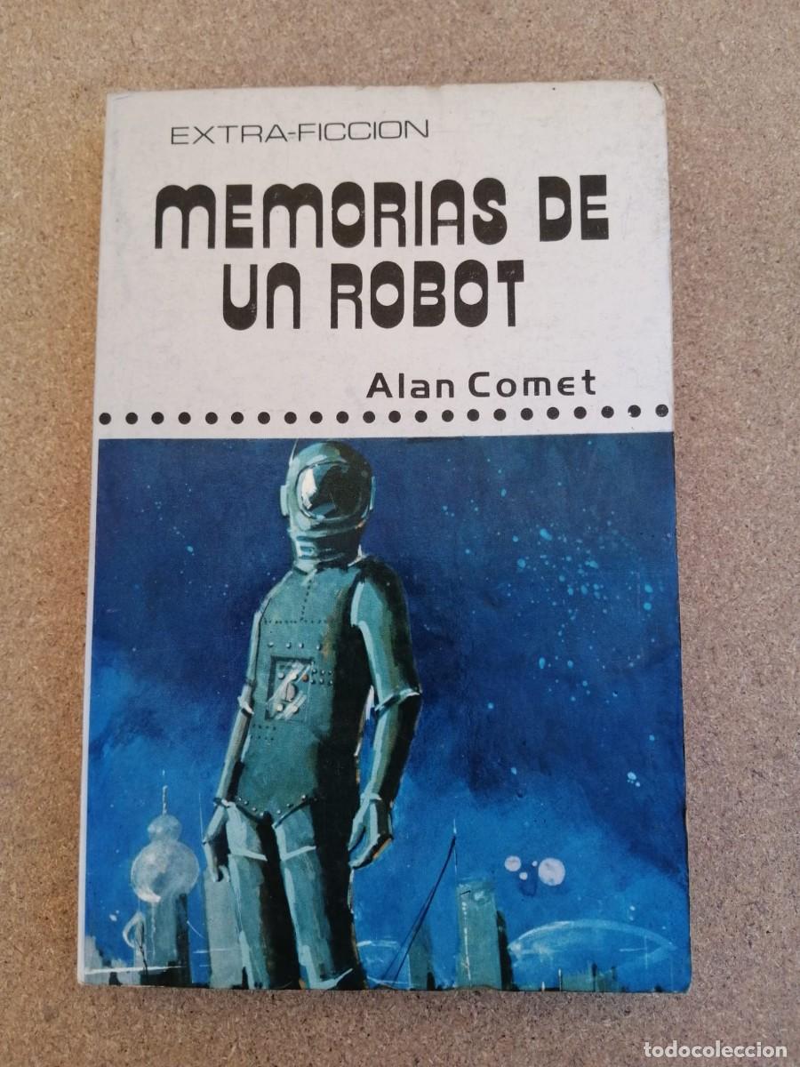 Libros de segunda mano: MEMORIAS DE UN ROBOT (ALAN COMET)