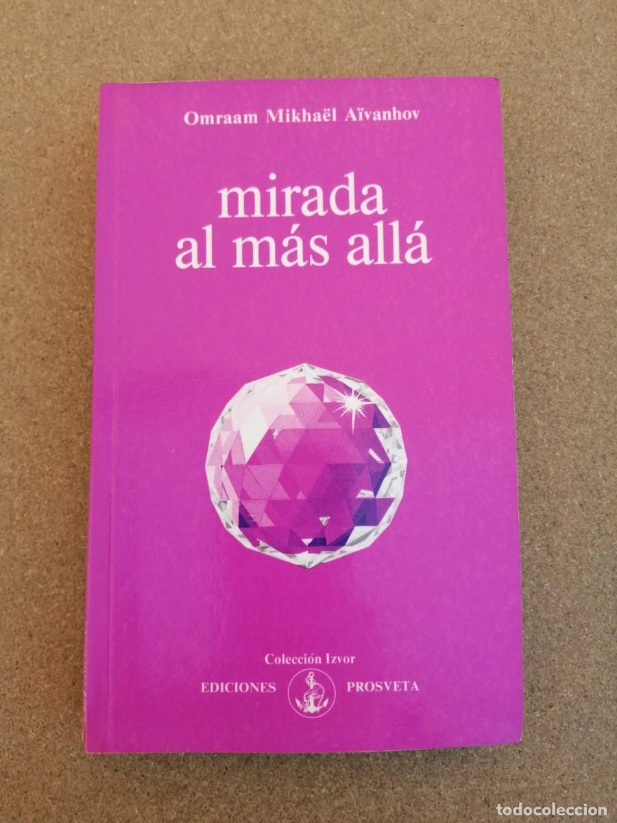 Libros de segunda mano: MIRADA AL MAS ALLA (OMRAAM MIKHAEL AIVANHOV)