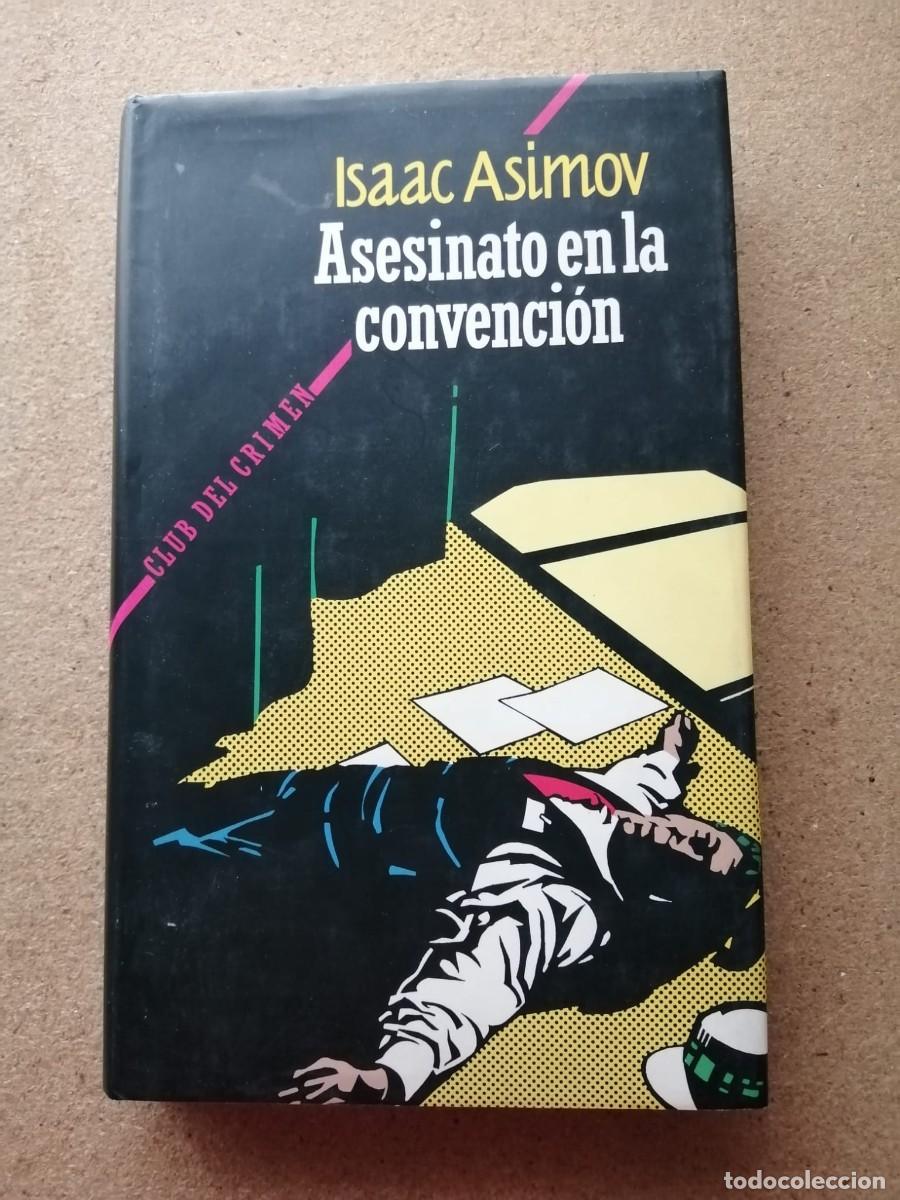 Libros de segunda mano: ASESINATO EN LA CONVENCION (ISAAC ASIMOV)