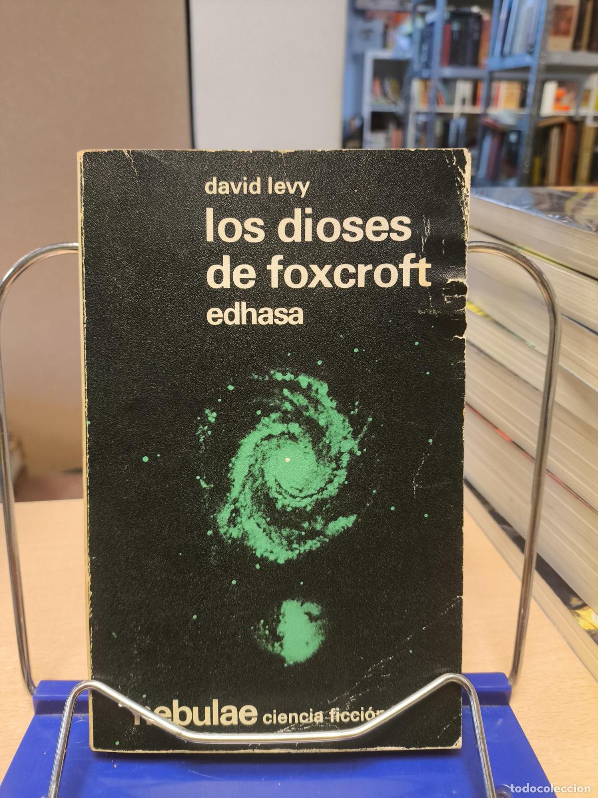 Libros de segunda mano: LOS DIOSES DE FOXCROFT - DAVID LEVY - EDHASA. NEBULAE, - DAVID LEVY