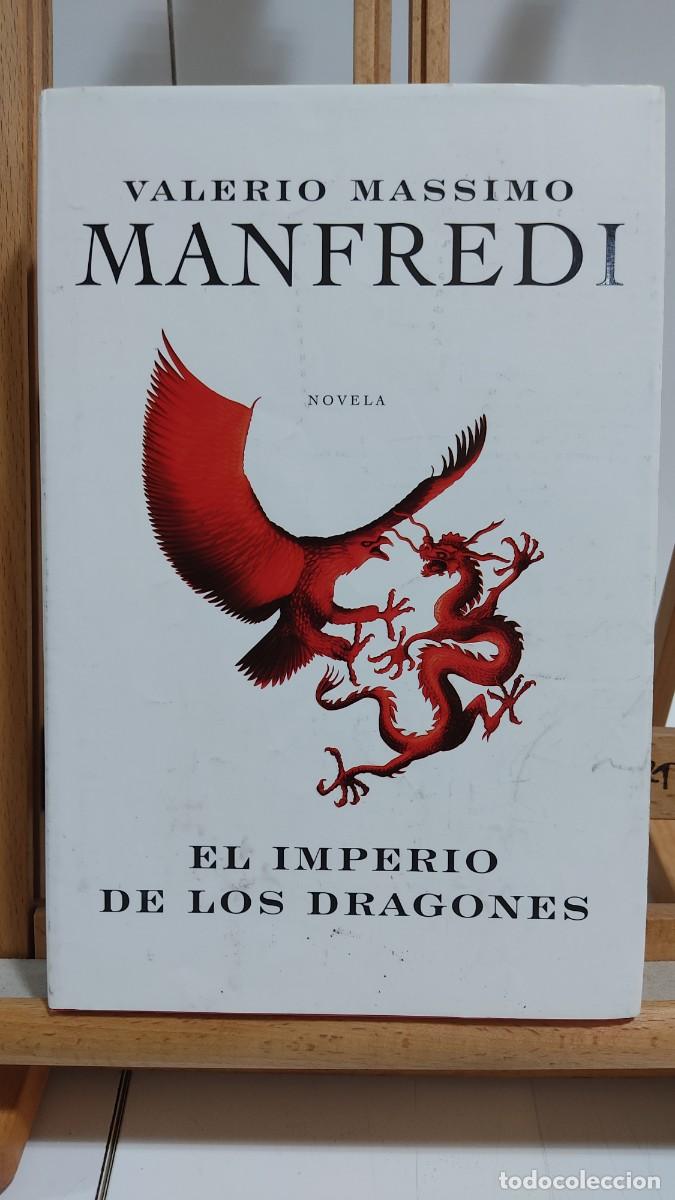 Libros de segunda mano: 1184 EL IMPERIO DE LOS DRAGONES, VALERIO MANFREDI, GRIJALBO, TAPA DURA, 1&ordf; EDICION 10/2005
