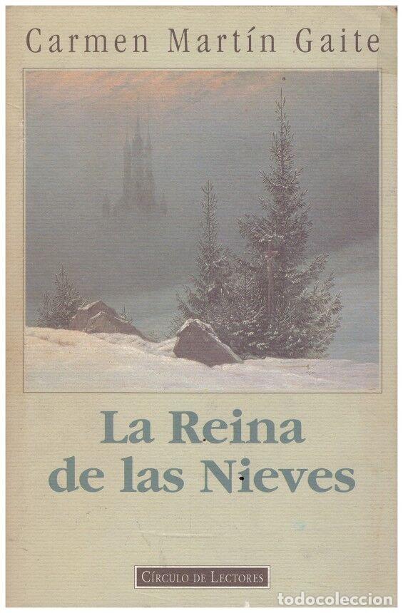 Second hand books: LA REINA de las NIEVES - Mart&iacute;n Gaite, Carmen - Editorial C&iacute;rculo de Lectores - 1994