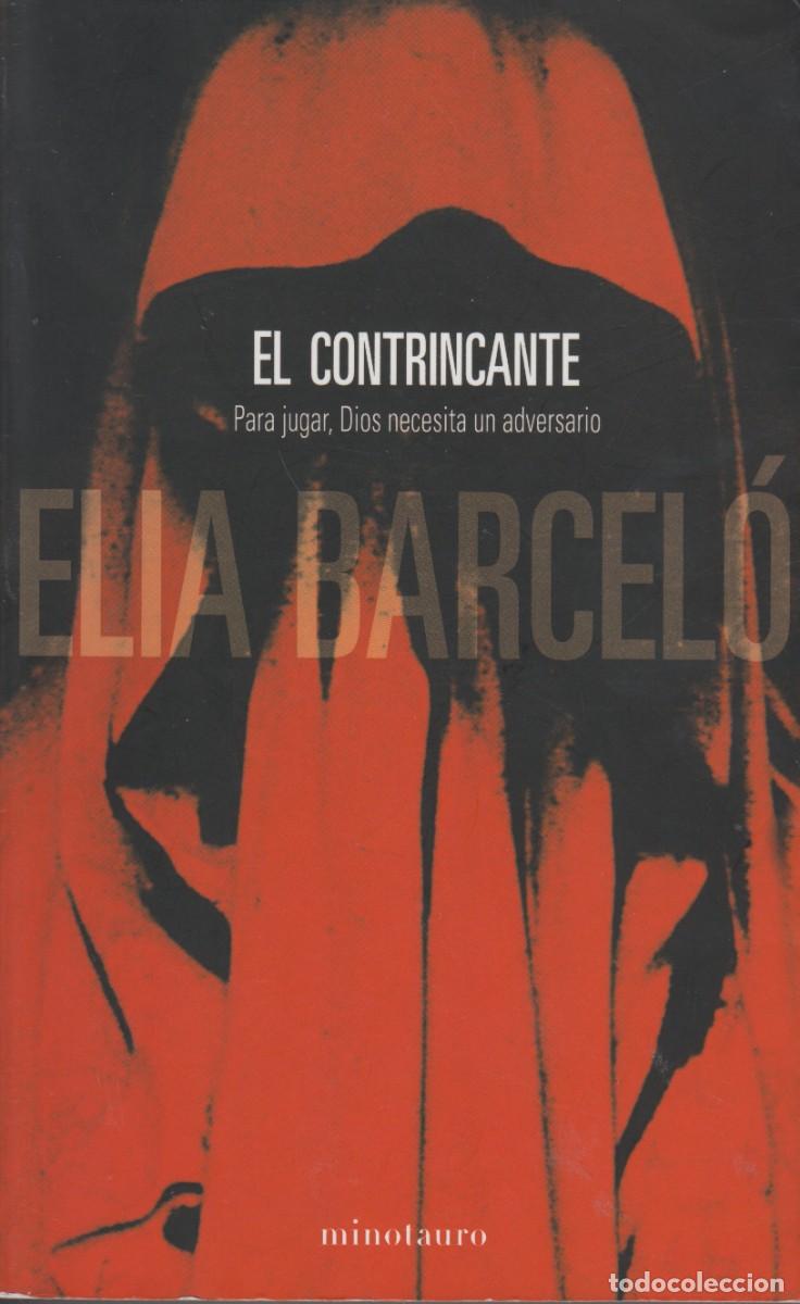 Libros de segunda mano: EL CONTRINCANTE, DE ELIA BARCEL&Oacute;