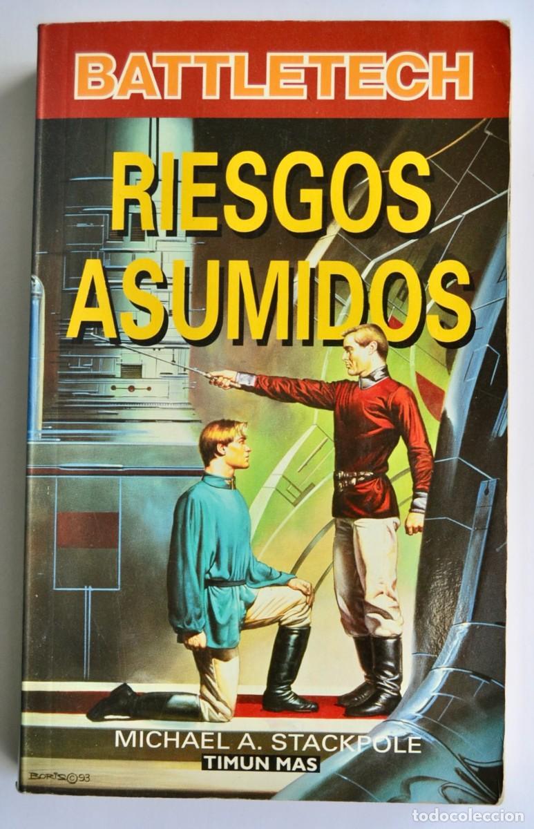 Libros de segunda mano: Michael A. Stackpole. &rdquo;Battletech -Riesgos Asumidos-&rdquo;. Timun Mas. A&ntilde;o 2002. Buen estado.